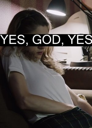 Watch Free Yes, God, Yes (2017)