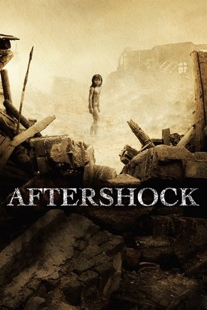 Watch Free Aftershock (2010)