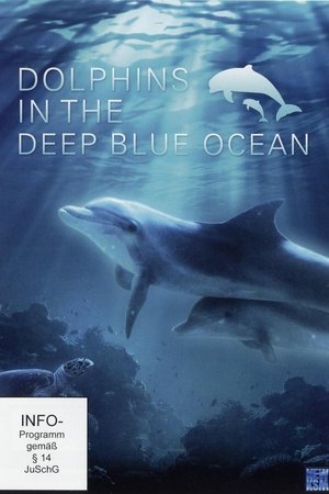 Watch Free Dolphins in the Deep Blue Ocean (2009)