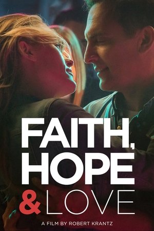 Watch Free Faith, Hope & Love (2019)