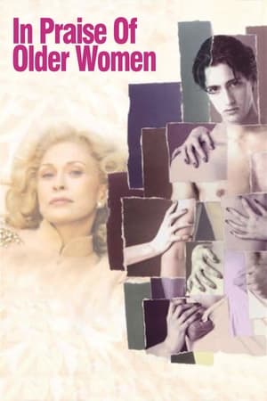 Watch Free In Praise of Older Women (1997)