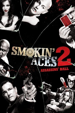 Watch Free Smoking Aces 2: Assassins Ball (2010)