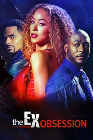 Watch Free The Ex Obsession (2022)