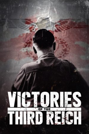 Watch Free Victories of the Third Reich (2025)