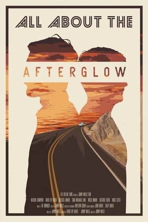 Watch Free All About the Afterglow (2018)