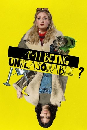 Watch Full Movie: Am I Being Unreasonable (202-)