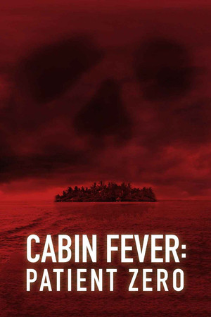 Watch Free Cabin Fever: Patient Zero 2014