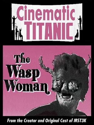 Watch Free Cinematic Titanic: The Wasp Woman (2008)