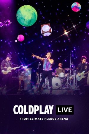 Watch Free Coldplay Live from Climate Pledge Arena (2021)