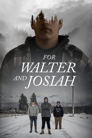 Watch Free For Walter and Josiah (2022)