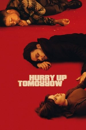 Watch Free Hurry Up Tomorrow (2025)