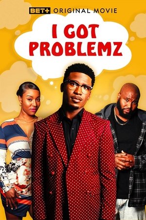 Watch Free I Got Problemz (2023)