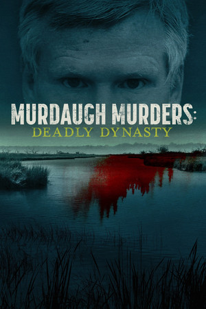 Watch Free Murdaugh Murders Deadly Dynasty (2022-)