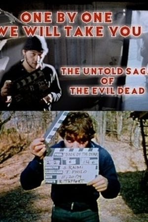 Watch Free The Evil Dead: One by One We Will Take You The Untold Saga of the Evil Dead (2007)