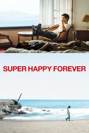 Watch Free Super Happy Forever (2024)