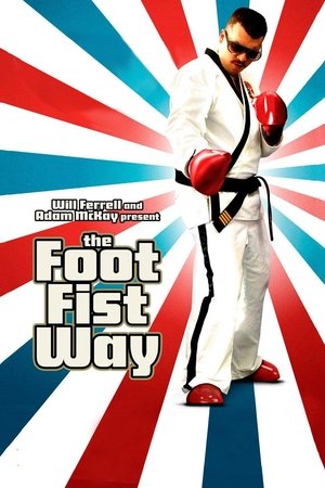 Watch Free The Foot Fist Way (2006)