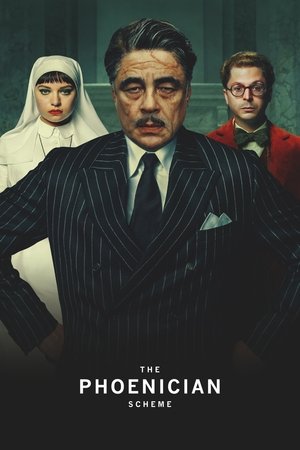 Watch Free The Phoenician Scheme (2025)
