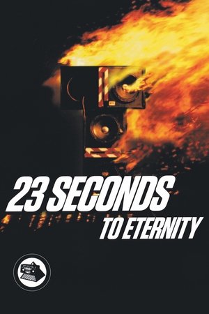 Watch Free 23 Seconds to Eternity (2023)