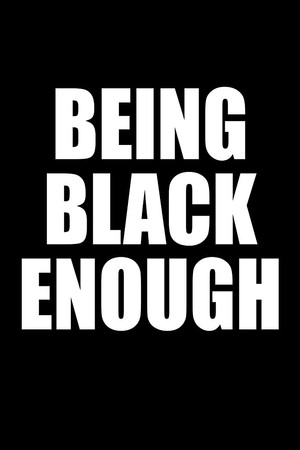 Watch Free Being Black Enough (2017)
