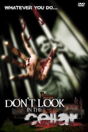 Watch Full Movie: Dont Look in the Cellar (2008)