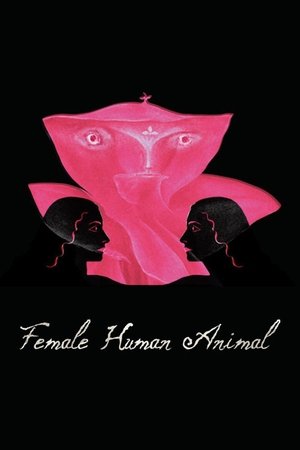 Watch Free Female Human Animal (2018)