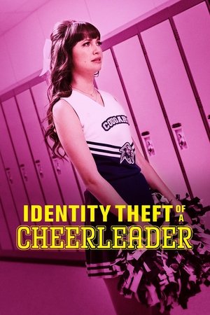 Watch Free Identity Theft of a Cheerleader (2019)