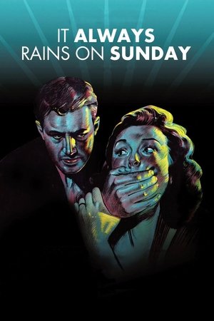 Watch Free It Always Rains on Sunday (1947)