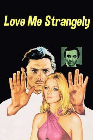 Watch Free Love Me Strangely (1971)