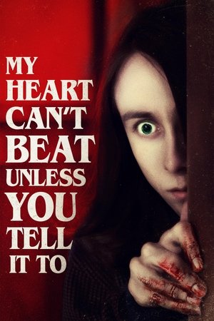 Watch Free My Heart Cant Beat Unless You Tell It To (2020)