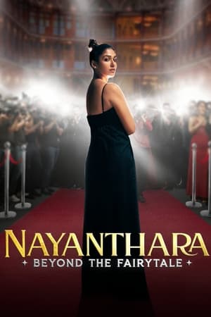 Watch Full Movie: Nayanthara Beyond the Fairy Tale (2024–)