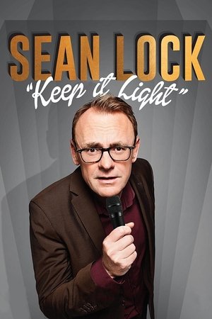 Watch Free Sean Lock: Keep It Light Live (2017)