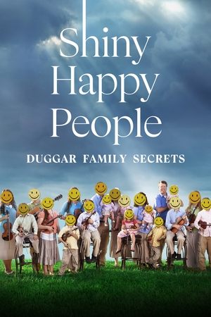 Watch Free Shiny Happy People Duggar Family Secrets (2023)