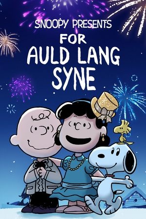 Watch Free Snoopy Presents: For Auld Lang Syne