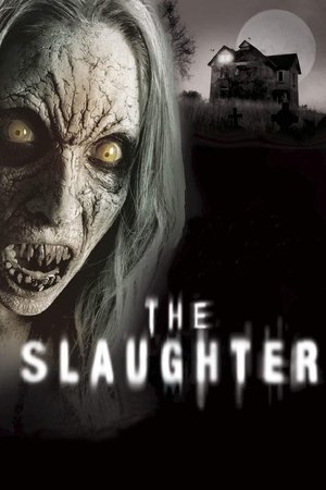 Watch Free The Slaughter (2006)