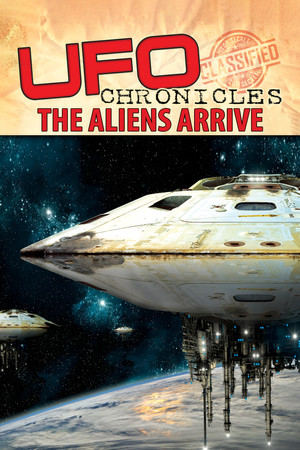 Watch Free UFO Chronicles: The Aliens Arrive (2018)