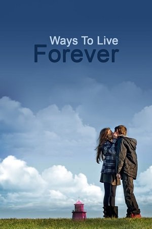 Watch Free Ways to Live Forever (2010)
