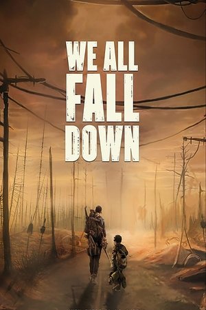 Watch Full Movie: We All Fall Down (2016)