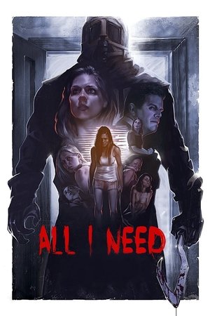 Watch Free All I Need (2016)