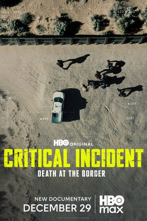 Watch Free Critical Incident: Death at the Border (2025)