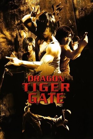 Watch Free Dragon Tiger Gate (2006)