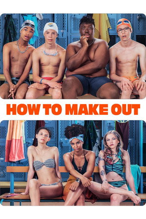 Watch Free How to Make Out (2020)