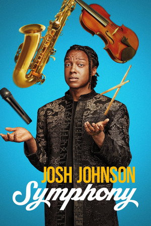 Watch Free Josh Johnson Symphony (2026)