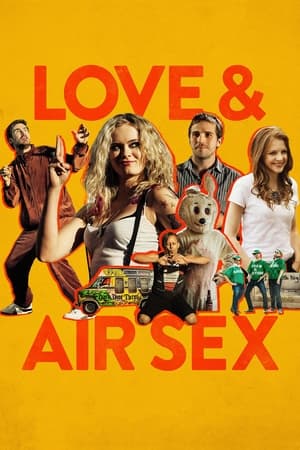 Watch Free Love & Air Sex (2013)