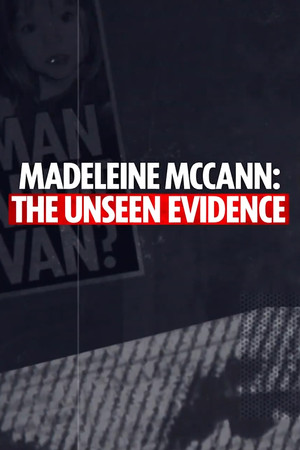 Watch Free Madeleine McCann The Unseen Evidence (2025)