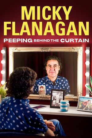 Watch Free Micky Flanagan: Peeping Behind the Curtain (2020)