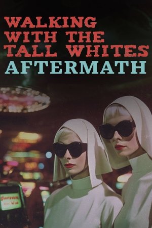Watch Free Walking with the Tall Whites Aftermath (2024)