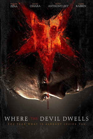 Watch Full Movie: Where the Devil Dwells (2016)