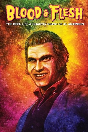 Watch Free Blood & Flesh: The Reel Life & Ghastly Death of Al Adamson (2019)