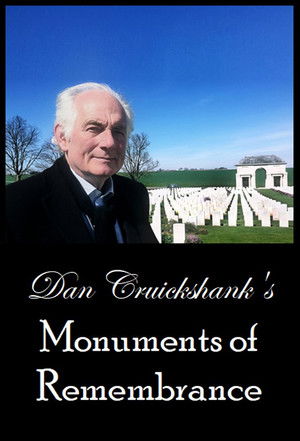 Watch Full Movie: Dan Cruickshanks Monuments of Remembrance (2018)