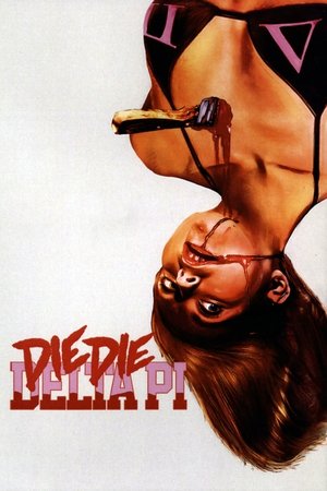 Watch Free Die Die Delta Pi (2013)